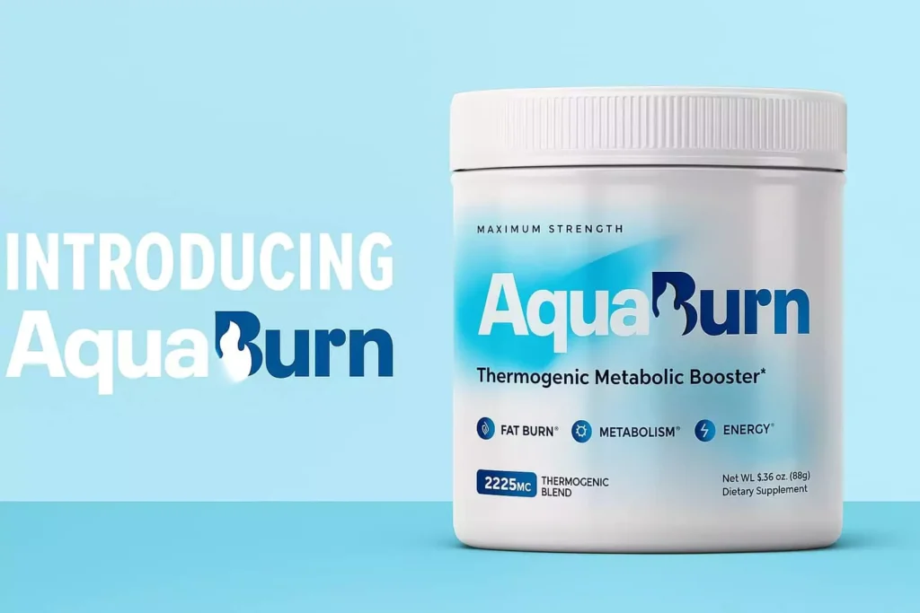 AquaBurn Review — Natural Thermogenic Supplement to Support Fat Loss & Metabolism